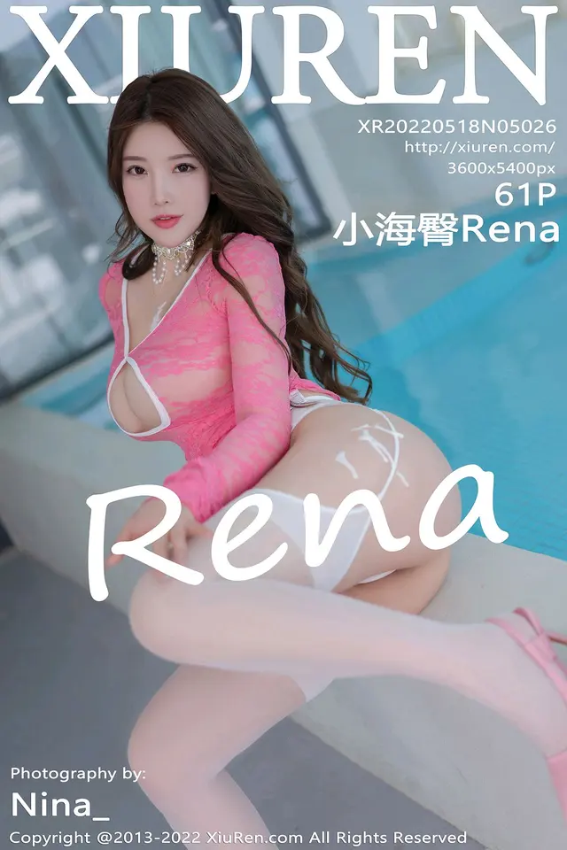 [Xiuren秀人网]2022.05.18 NO.5026 小海臀Rena[61+1P／554MB]